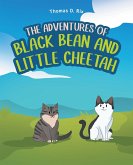 The Adventures of Black Bean and Little Cheetah (eBook, ePUB)