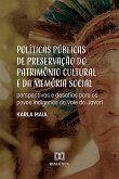 Políticas públicas de preservação do patrimônio cultural e da memória social (eBook, ePUB)
