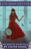 The Mad Hatter (Erotic Fairytales) (eBook, ePUB) The Mad Hatter (Erotic Fairytales) (eBook, ePUB)