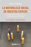 La naturaleza social de nuestra especie (eBook, ePUB)