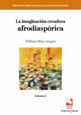 La imaginación creadora afrodiaspórica (eBook, ePUB)