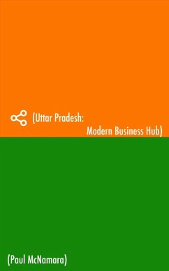 Uttar Pradesh: Modern Business Hub (eBook, ePUB) - Mcnamara, Paul