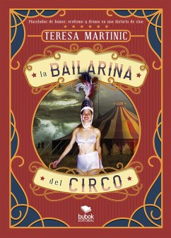 La bailarina del circo (eBook, ePUB) - Martinic, Teresa