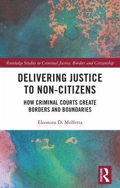 Delivering Justice to Non-Citizens (eBook, PDF) - Di Molfetta, Eleonora