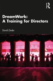 DreamWork: A Training for Directors (eBook, ePUB)