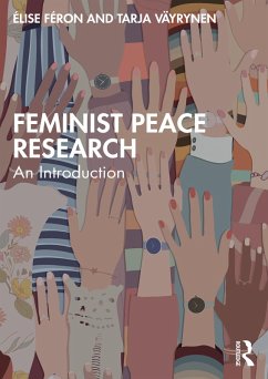 Feminist Peace Research (eBook, ePUB) - Féron, Élise; Väyrynen, Tarja