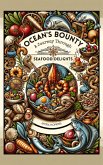 Ocean's Bounty: A Journey Through Seafood Delights (My Cookbook) (eBook, ePUB)