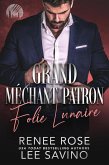 Grand Méchant Patron: Folie Lunaire (Les Loups-Garous de Wall Street, #2) (eBook, ePUB)