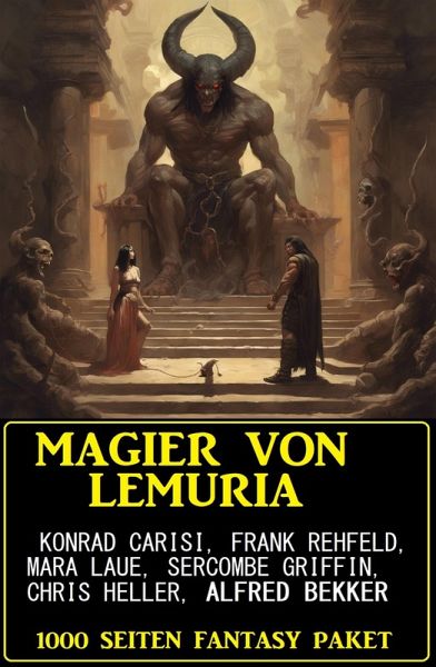 Magier von Lemuria: 1000 Seiten Fantasy Paket (eBook, ePUB) Magier von Lemuria: 1000 Seiten Fantasy Paket (eBook, ePUB)