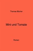 Mini und Tomate (eBook, ePUB) Mini und Tomate (eBook, ePUB)