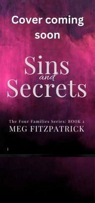 Sins and Secrets (The Four Families Series, #2) (eBook, ePUB) - Fitzpatrick, Meg