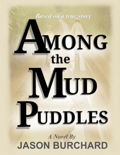 Among the Mud Puddles (eBook, ePUB) - Burchard, Jason