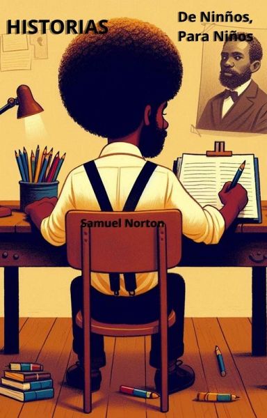 Historias- de Niños para Niños (CUENTOS, HISTORIS INFANTILES DE FICCION, RELATOS CORTOS, ANHELOS DE NIÑOS, AVENTURA., #1) (eBook, ePUB)