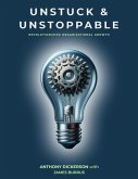 Unstuck & Unstoppable (eBook, ePUB) Unstuck & Unstoppable (eBook, ePUB)