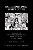 FOR THE STAGE: ONE LUMP OR TWO? - MISTER HITLER (eBook, ePUB)