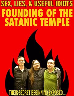 Founding of the Satanic Temple: Their Secrets Revealed! (eBook, ePUB) - Bugbee, Shane