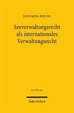Seeverwaltungsrecht als internationales Verwaltungsrecht (eBook, PDF)
