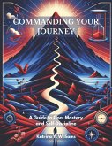 Commanding Your Journey (eBook, ePUB)