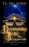 Doomsday Relic (The Volcano Lady: A Steam Adventure Cliffhanger Series, #9) (eBook, ePUB)