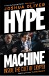 Hype Machine: Inside the Cult of Crypto... - Bild 1