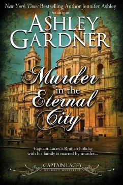 Murder in the Eternal City (Captain Lacey Regency Mysteries, #16) (eBook, ePUB) - Gardner, Ashley; Ashley, Jennifer