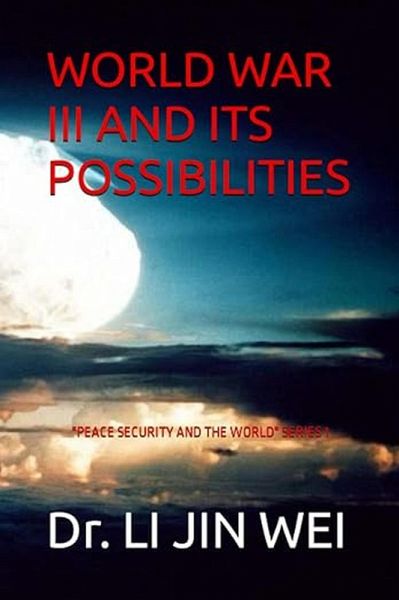 WORLD WAR III AND ITS POSSIBILITIES (eBook, ePUB) WORLD WAR III AND ITS POSSIBILITIES (eBook, ePUB)