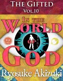 The Gifted Vol. 10: In the World of God (eBook, ePUB)