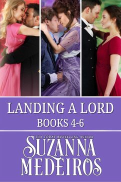 Landing a Lord: Books 4-6 (eBook, ePUB) - Medeiros, Suzanna