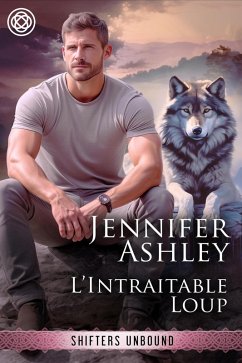 L'Intraitable Loup (Shifters Unbound: Edition française) (eBook, ePUB) - Ashley, Jennifer