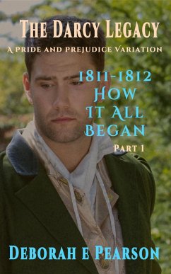 1811-1812 How It All Began (eBook, ePUB) - Pearson, Deborah E