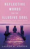 Reflective Words for the Illusive Soul (eBook, ePUB)