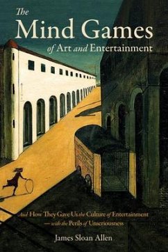 The Mind Games of Art and Entertainment (eBook, ePUB) - Allen, James Sloan