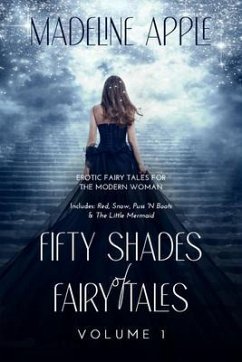 Fifty Shades of Fairy Tales Volume I (eBook, ePUB) - Apple, Madeline