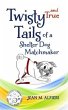 Twisty and True Tails of a Shelter Dog... - Bild 1