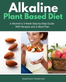 Alkaline Plant Based Diet (eBook, ePUB)