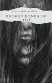 Broken Bones Of Love (eBook, ePUB)