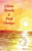 Whose Beauty is Past Change (eBook, ePUB)