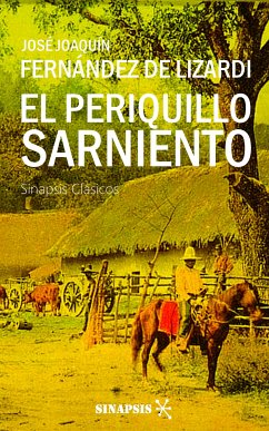 El Periquillo Sarniento (eBook, ePUB) - Fernández de Lizardi, José Joaquín