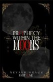 PROPHECY WITHIN THE MOONS (eBook, ePUB)