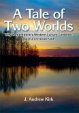 A Tale of Two Worlds (eBook, ePUB)