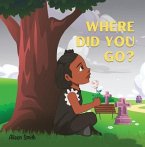 Where Did you go? (eBook, ePUB)