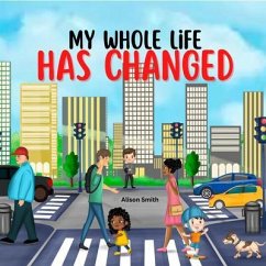 My Whole Life Has Changed (eBook, ePUB) - Smith, Alison