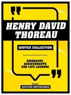 Henry David Thoreau - Quotes Collection (eBook, ePUB) - Quotes Metaverse