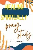Healing Spiritually (eBook, ePUB)