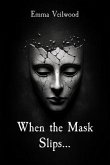 When the Mask Slips... (eBook, ePUB)