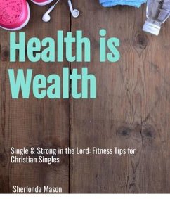 Single & Strong in the Lord: Fitness Tips for Christian Singles (eBook, ePUB) - Mason, Sherlonda A