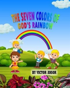 THE SEVEN COLORS OF GOD'S RAINBOW (eBook, ePUB) - Ansor, Victor