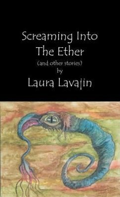 Screaming into the Ether (eBook, ePUB) - Lavajin, Laura