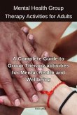 Mental Health Group Therapy Activities for Adults (eBook, ePUB)