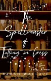 The Spellmaster of Tutting-on-Cress (Meddle & Mend: Regency Fantasy, #5) (eBook, ePUB)